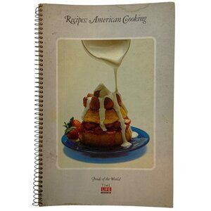 Time Life Foods of the World Recipes American Cooking Spiral-Bound Cookbook 1974